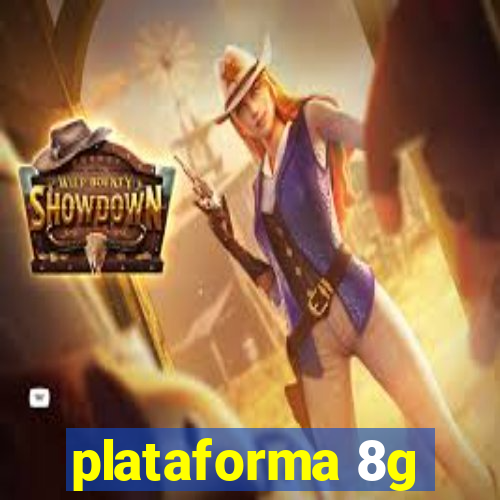 plataforma 8g